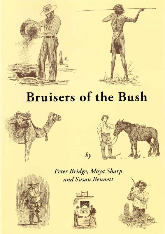 Bruisers in the Bush by Peter Bridge, Moya Sharp, Susan Bennett (edited)